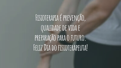 Fisioterapia é prevenção, qualidade de vida e preparação para o futuro. Feliz Dia do fisioterapeuta!