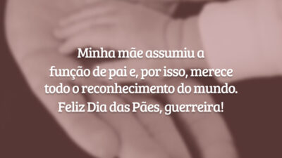Minha mãe assumiu a função de pai e, por isso, merece todo o reconhecimento do mundo. Feliz Dia das Pães, guerreira!
