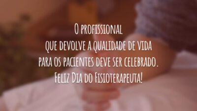 O profissional que devolve a qualidade de vida para os pacientes deve ser celebrado. Feliz Dia do Fisioterapeuta!