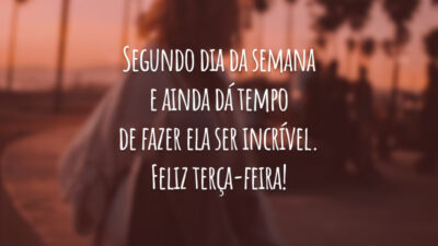 Segundo dia da semana e ainda dá tempo de fazer ela ser incrível. Feliz terça-feira!