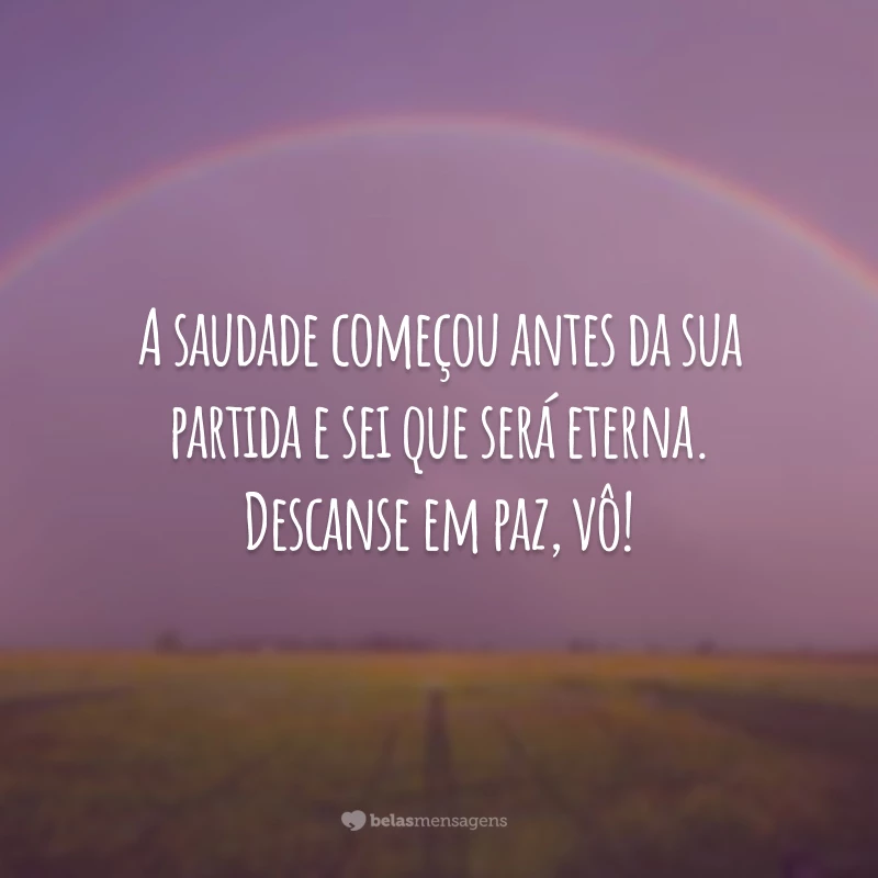 A saudade começou antes da sua partida e sei que será eterna. Descanse em paz, vô!