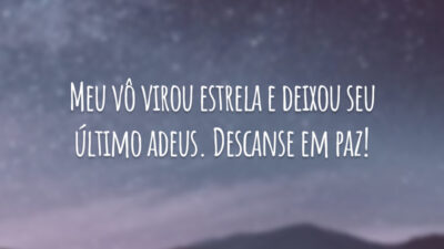 Meu vô virou estrela e deixou seu último adeus. Descanse em paz!