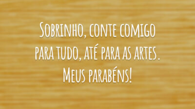 Sobrinho, conte comigo para tudo, até para as artes. Meus parabéns!