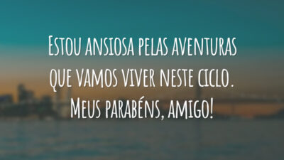 Estou ansiosa pelas aventuras que vamos viver neste ciclo. Meus parabéns, amigo!