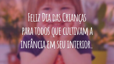 Feliz Dia das Crianças para todos que cultivam a infância em seu interior.
