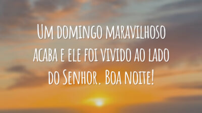 Um domingo maravilhoso acaba e ele foi vivido ao lado do Senhor. Boa noite!