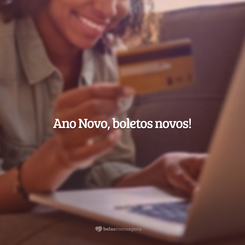 Ano Novo, boletos novos!