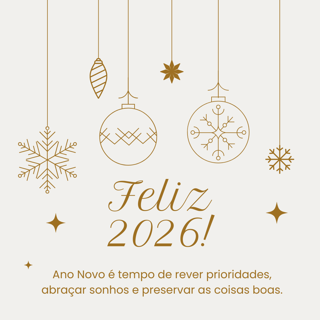 Ano Novo é tempo de rever prioridades, abraçar sonhos e preservar as coisas boas. Feliz 2026!