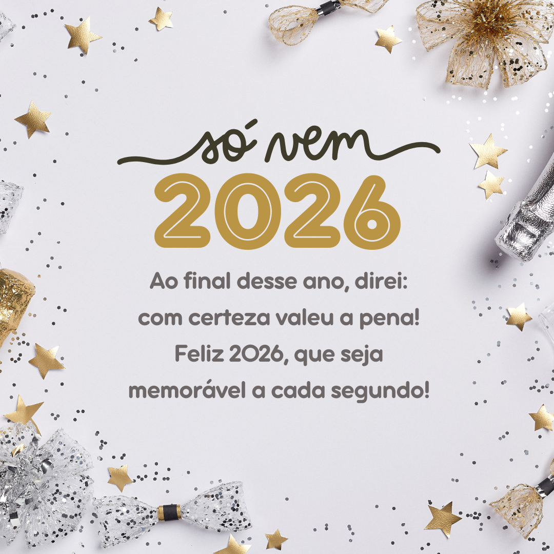 Ao final desse ano, direi: com certeza valeu a pena! Feliz 2026, que seja memorável a cada segundo!