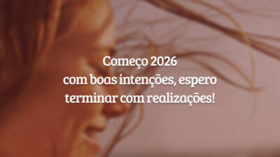 Começo 2026 com boas intenções, espero terminar com realizações!
