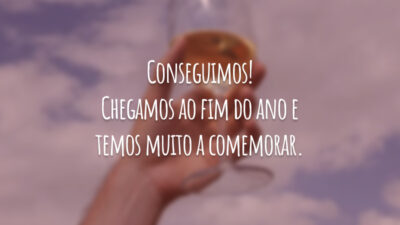 Conseguimos! Chegamos ao fim do ano e temos muito a comemorar.