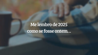 Me lembro de 2025 como se fosse ontem…