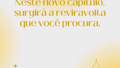 Neste novo capítulo, surgirá a reviravolta que você procura. Feliz 2026!