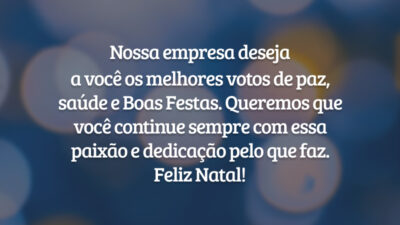 Nossa empresa deseja a você os melhores votos de paz, saúde e Boas Festas. Queremos que você continue sempre com essa paixão e dedicação pelo que faz. Feliz Natal!