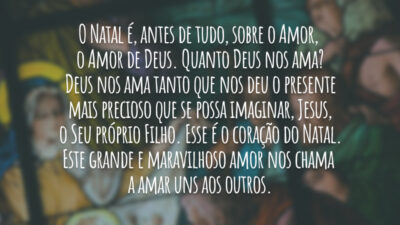 O Natal é, antes de tudo, sobre o Amor, o Amor de&hellip;