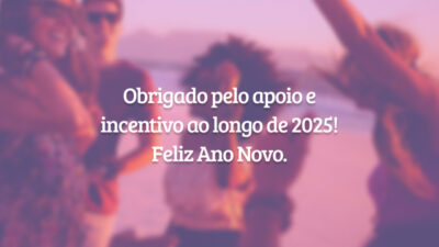 Obrigado pelo apoio e incentivo ao longo de 2025! Feliz Ano Novo.