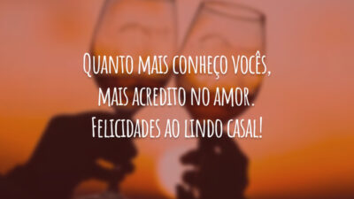 Quanto mais conheço vocês, mais acredito no amor. Felicidades ao lindo casal!