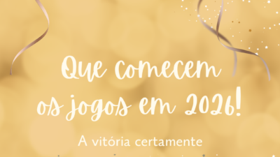 Que comecem os jogos em 2026! A vitória certamente será rotina nesse novo ciclo que iniciamos agora.