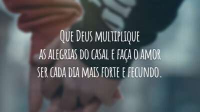 Que Deus multiplique as alegrias do casal e faça o amor ser cada dia mais forte e fecundo.