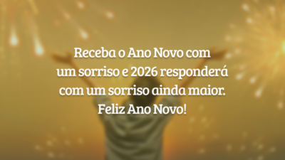 Receba o Ano Novo com um sorriso e 2026 responderá com um&hellip;