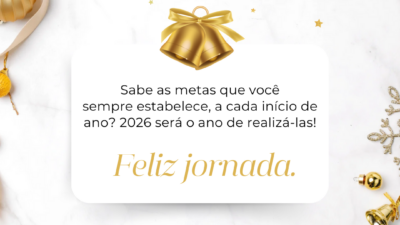 Sabe as metas que você sempre estabelece, a cada início de ano? 2026 será o ano de realizá-las! Feliz jornada.