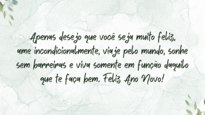Seja feliz, ame incondicionalmente