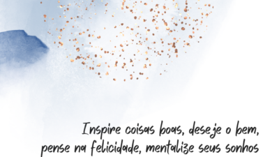 Em 2026, inspire coisas boas