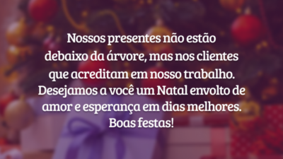 Nossos presentes não estão debaixo da árvore, mas nos clientes que acreditam em nosso trabalho. Desejamos a você um Natal envolto de amor e esperança em dias melhores. Boas festas!