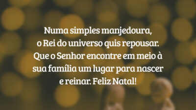 Numa simples manjedoura, o Rei do universo quis repousar. Que o Senhor encontre em meio à sua família um lugar para nascer e reinar. Feliz Natal!