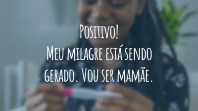 Positivo! Meu milagre está sendo gerado. Vou ser mamãe.