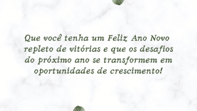 Ano Novo de vitórias e desafios vencidos