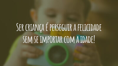 Ser criança é…