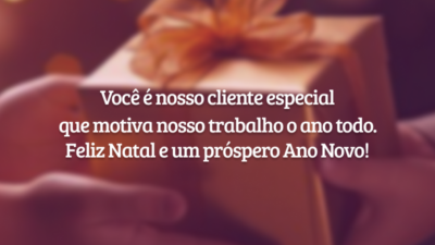 Você é nosso cliente especial que motiva nosso trabalho o ano todo. Feliz Natal e um próspero Ano Novo!