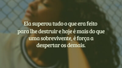 Mulher é mais que sobrevivente
