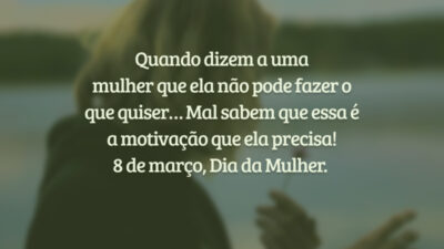 Motivação que uma mulher precisa