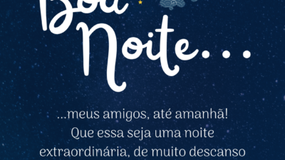 Boa noite, meus amigos!