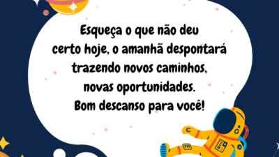 Esqueça o que não deu certo hoje, o amanhã despontará trazendo novos&hellip;