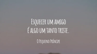 Esquecer um amigo é algo um tanto triste.