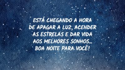 Está chegando a hora de apagar a luz, acender as estrelas e&hellip;