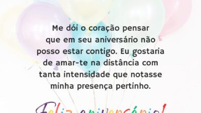 Me dói o coração pensar que em seu aniversário não posso estar&hellip;