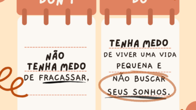 Não tenha medo de fracassar, tenha medo de viver uma vida pequena&hellip;