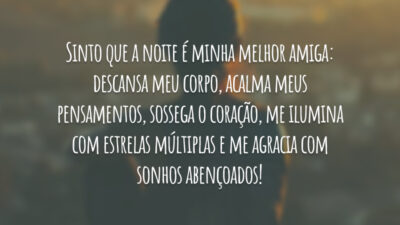 A noite é minha melhor amiga