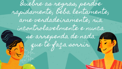 A vida é curta, quebre as regras