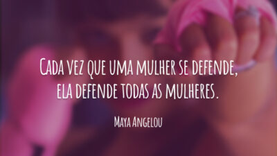 Mulher, defenda-se!