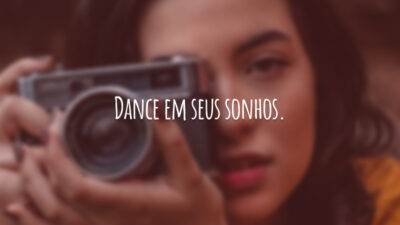 Dance em seus sonhos.
