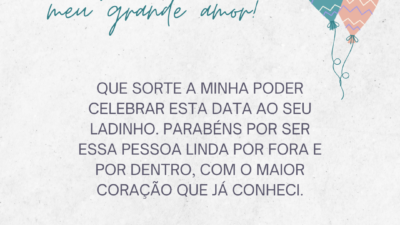 Feliz aniversário, meu grande amor!