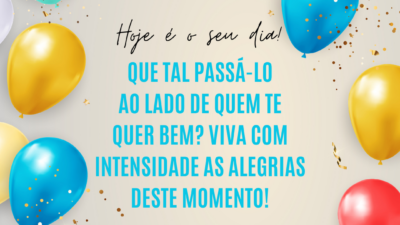 Hoje o dia é todo seu!