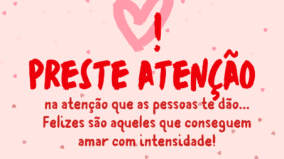 Presta atenção!