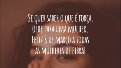 Mulher, sinônimo de força