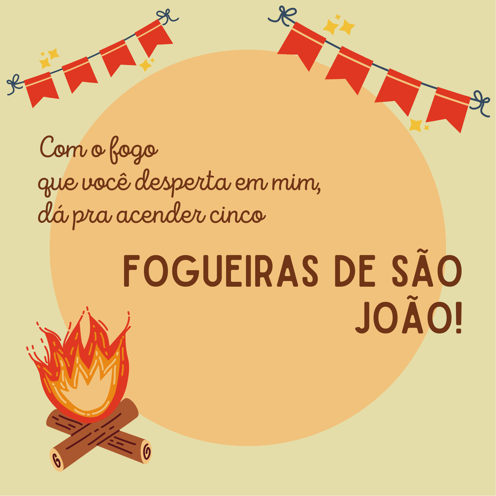 Com o fogo que você desperta em mim, dá pra acender cinco fogueiras de São João!